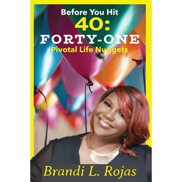 Before You Hit 40: Forty-One Pivotal Life Nuggets
