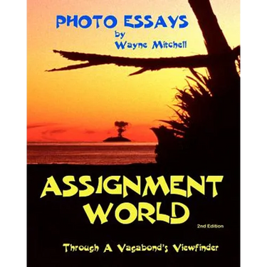 Assignment World: Through A Vagabond's Viewfinder
