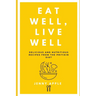 Eat Well, Live Well: Delicious and Nutritious Recipes from the Pritikin Diet