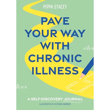 Pave Your Way with Chronic Illness: A Self-Discovery Journal