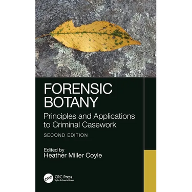 Forensic Botany: Principles and Applications to Criminal Casework