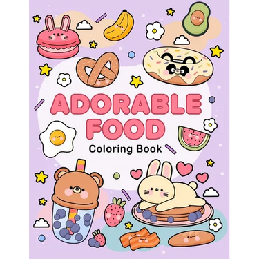 Adorable food coloring book: A Cute and Delicious Coloring Adventure for All Ages