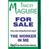 The Worker In Me: From aBest Selling Real Estate Agent