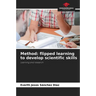 Method: flipped learning to develop scientific skills