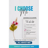 I Choose Me: Taking the Stand to Make It All about Me!