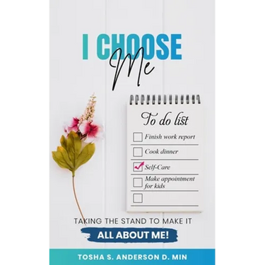 I Choose Me: Taking the Stand to Make It All about Me!