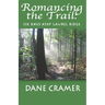 Romancing the Trail: Six Days Atop Laurel Ridge