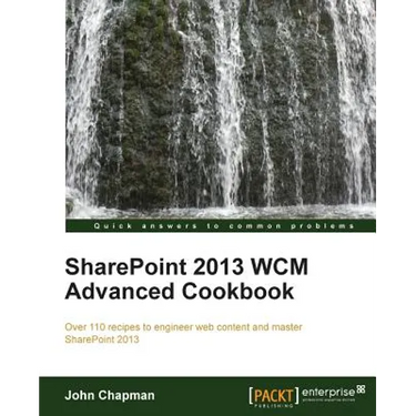 Sharepoint 2013 Wcm Advanced Cookbook