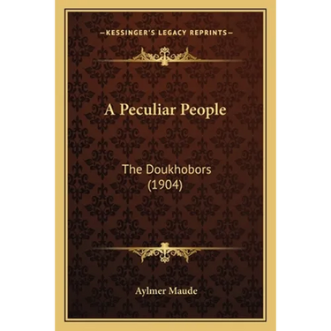 A Peculiar People: The Doukhobors (1904)
