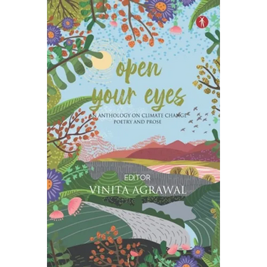 Open Your Eyes: an anthology on climate change: poetry and prose