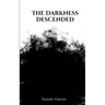 The Darkness Descended