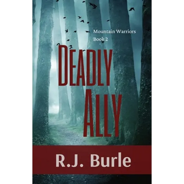 Deadly Ally: Mountain Warriors Book 2