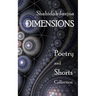 Dimensions: Poetry and Shorts Collection