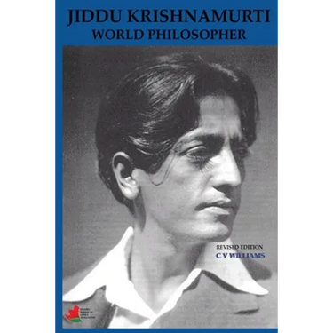 Jiddu Krishnamurti World Philosopher Revised Edition