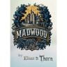 Madwood