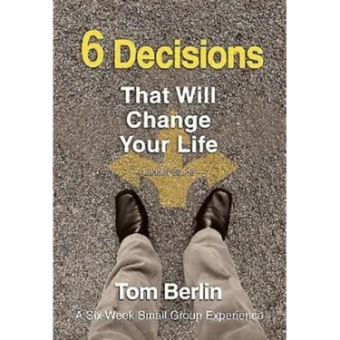 6 Decisions That Will Change Your Life