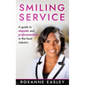 Smiling Service: A guide to etiquette and professionalism in the food industry