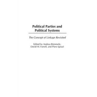 Political Parties and Political Systems: The Concept of Linkage Revisited