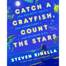 Catch a Crayfish, Count the Stars: Fun Projects, Skills, and Adventures for Outdoor Kids