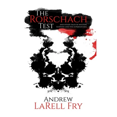 The Rorschach Test: and other tales of mystery, suspense and the supernatural