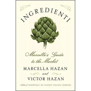 Ingredienti: Marcella's Guide to the Market