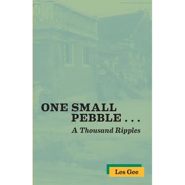 One Small Pebble . . . A Thousand Ripples