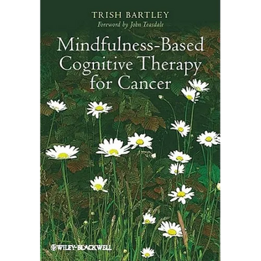 Mindfulness-Based Cognitive Therapy for Cancer: Gently Turning Towards
