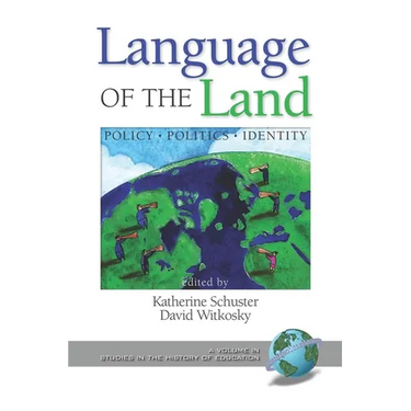 Language of the Land: Policy, Politics, Identity