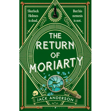 The Return of Moriarty: Sherlock Holmes Is Dead But His Nemesis Is Not