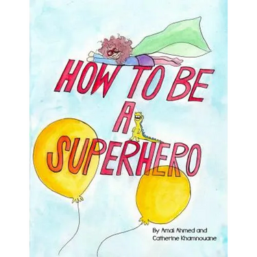 How to Be a Superhero