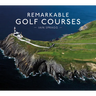 Remarkable Golf Courses