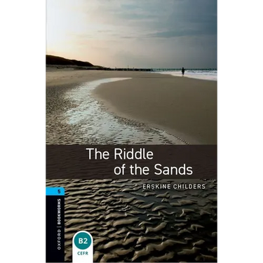 Oxford Bookworms Library: The Riddle of the Sands: Level 5: 1,800 Word Vocabulary