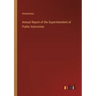 Annual Report of the Superintendent of Public Instruction