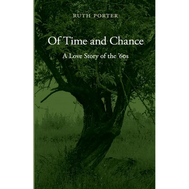 Of Time and Chance: A Love Story of the '60s