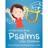 Understanding Psalms for Children