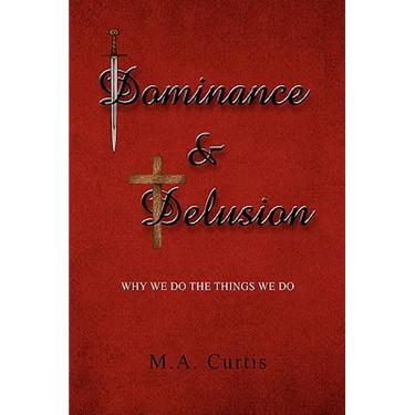 Dominance and Delusion