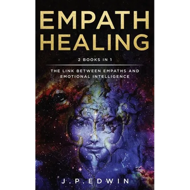Empath Healing: 2 Books in 1 - The Link Between Empaths and Emotional Intelligence