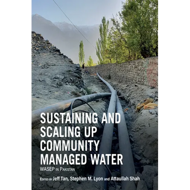 Sustaining and Scaling Up Community Managed Water: Wasep in Pakistan