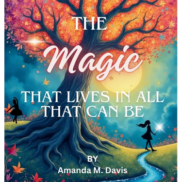 The Magic That Lives In All That Can Be