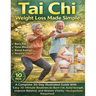 Tai Chi Weight Loss Made Simple: A Complete 30-Day Illustrated Guide With Easy 10-Minute Routines to Burn Fat, Build Strength, Improve Balance, and Re