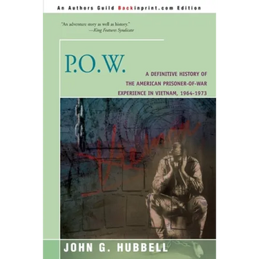 P.O.W.: A Definitive History of the American Prisoner-Of-War Experience in Vietnam, 1964-1973
