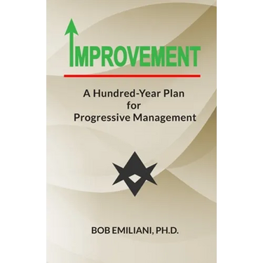 Improvement: A Hundred-Year Plan for Progressive Management
