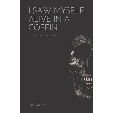 I Saw Myself Alive in a Coffin