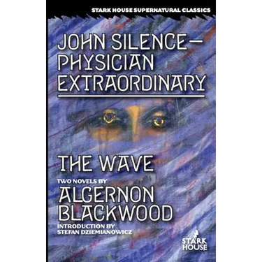 John Silence-Physician Extraordinary / The Wave