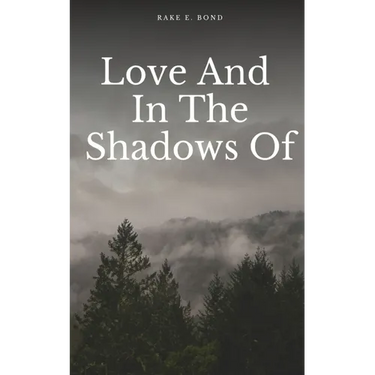 Love And In The Shadows Of