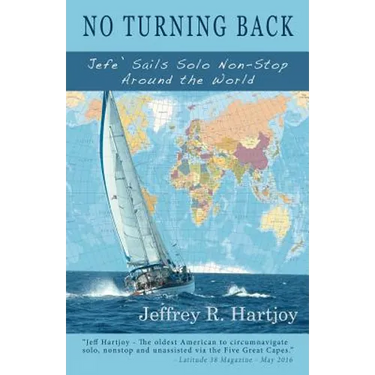 No Turning Back: Jefe' Sails Solo Non-Stop Around the World