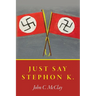 Just Say Stephon K.