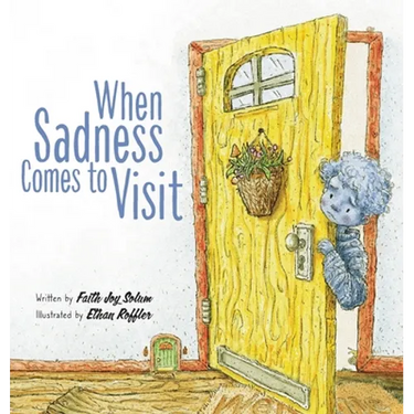 When Sadness Comes to Visit