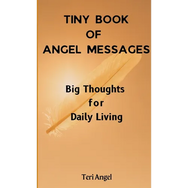 Tiny Book of Angel Messages: Big Thoughts for Daily Living