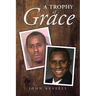 A Trophy of Grace